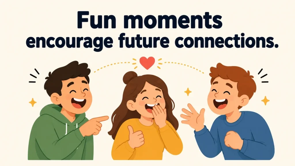 taco-punsFun moments encourage future connections.
