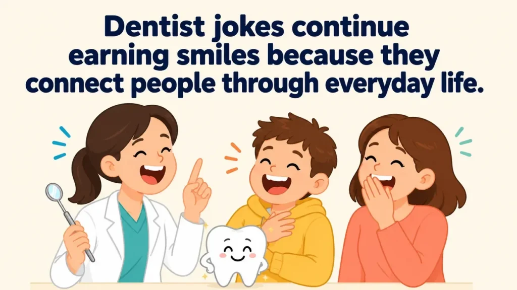 dentist-jokes-continue-earning-smiles-because-they-connect-people-through-everyday-life