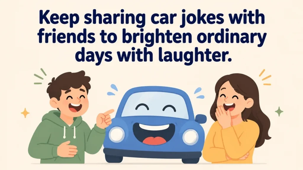 keep-sharing-car-jokes-with-friends-to-brighten-ordinary-days-with-laughter