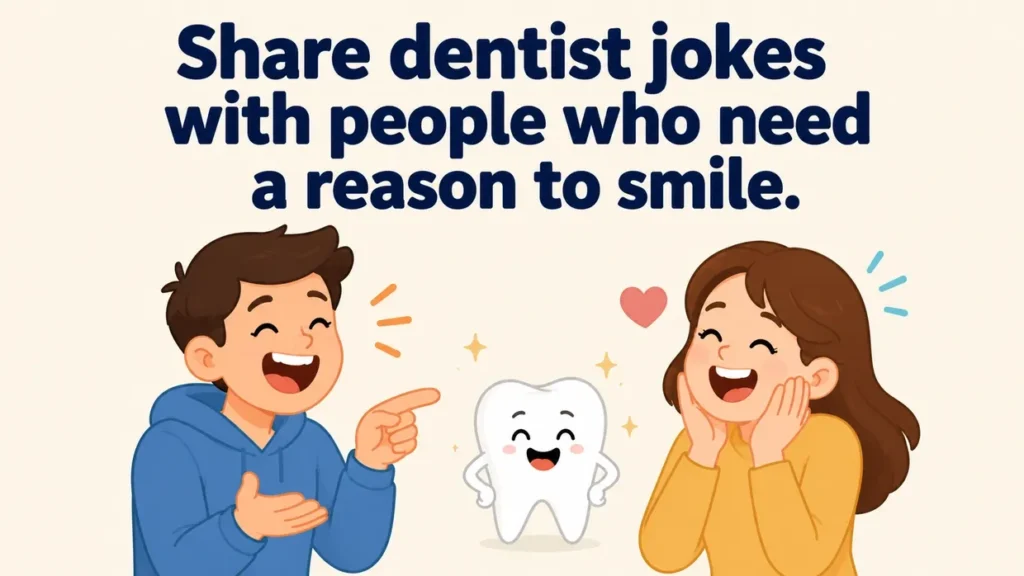 share-dentist-jokes-with-people-who-need-a-reason-to-smile