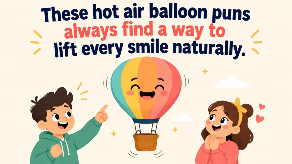 these-hot-air-balloon-puns-always-find-a-way-to-lift-every-smile-naturally
